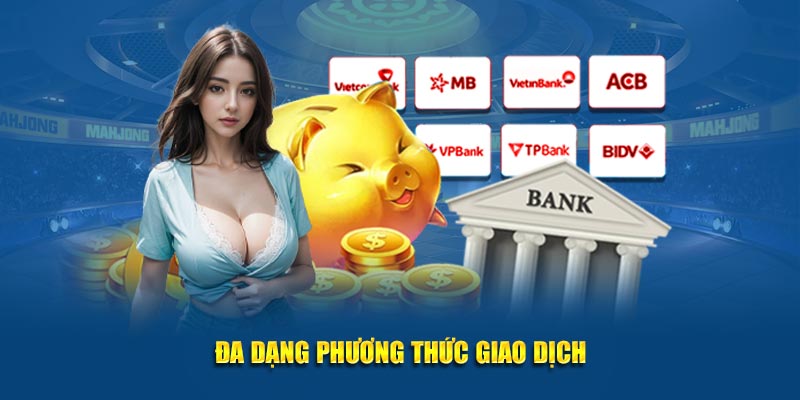 Đa dạng phương thức giao dịch