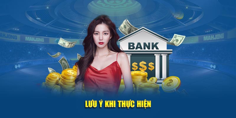 Lưu ý khi thực hiện