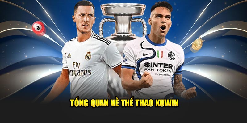 Tổng quan đôi nét về thể thao Kuwin